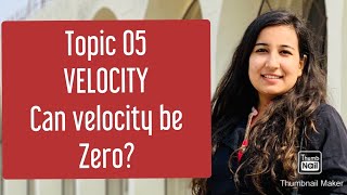 What is velocity || can velocity be zero ?