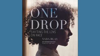 Yaba Blay — One Drop: Shifting the Lens on Race