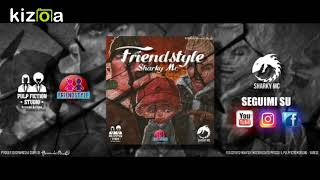 Sharky Mc - Friendstyle