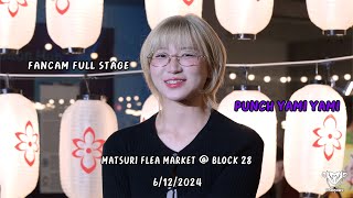 [Fancam] Punch Yami Yami - Full Stage Matsuri Flea Market @ Block 28 6/12/2024