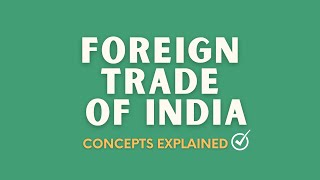 Foreign Trade of India - Concept Explained in 2 Minutes | Animation