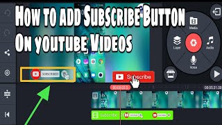 How to Add Subscribe Button on Youtube Videos | With Kinemaster App (2024) Animated Subscribe Button
