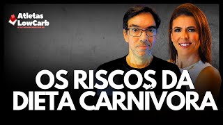 OS RISCOS DA DIETA CARNÍVORA