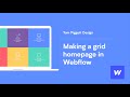 Making a grid homepage in Webflow