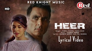 Heer (LYRICS) Fateh | Sonu Sood, Jacqueliene F | Vishal Mishra, Asees Kaur, Shabbir Ahmed, Ajay S