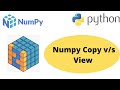 Numpy Copy and View | View vs Copy in Numpy | Numpy Tutorial for Beginner