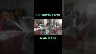 caster assembly machine ready to ship  #casterassemblymachine #casterassembly