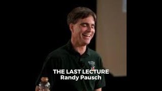 My takeaways from 'The Last Lecture' by Randy Pausch
