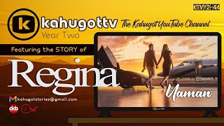 KAHUGOT REGINA'S STORY | Yaman