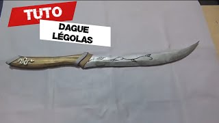 TUTO FABRIQUER LA DAGUE DE LEGOLAS EN BOIS WOODEN LEGOLAS SWORD