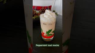 Peppermint iced mocha #christmas #merrychristmas #peppermint #icedcoffee #icedmocha  #trendingshorts