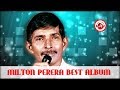 Best Of Milton Perera | Sinhala Songs List | Sinhala Songs Collection by J.A. Milton Perera