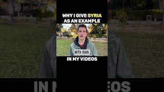 Why I give Syria as an example in my videos