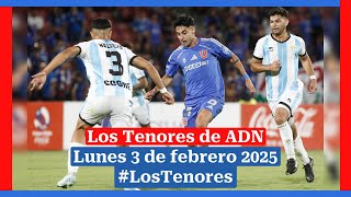 🔈 EN VIVO | #LosTenores al aire por ADN - lunes, 3 de febrero de 2025