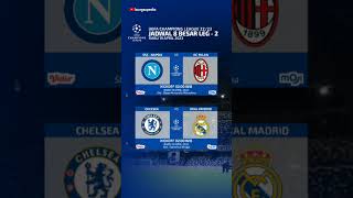Jadwal Liga Champions Malam Ini - Chelsea vs Real Madrid - Napoli vs Milan | 8 Besar Liga Champions