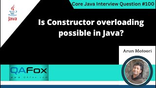 Is Constructor overloading possible in Java (Core Java Interview Question #100)