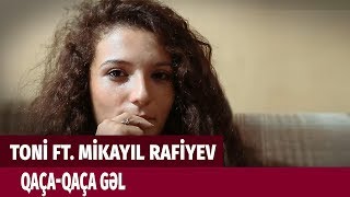 Toni ft. Mikayil Rafiyev - Qacha-Qacha Gel (Run to Me) / Official Video