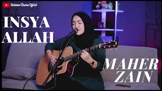 INSYA ALLAH - MAHER ZAIN | COVER BY UMIMMA KHUSNA
