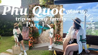 Trip to Phu QUOC Vietnam with my family | ទៅលេងកោះត្រល់ជាមួយគ្រួសារ part 1