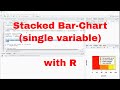 R - Stacked Bar Chart of a Single variable