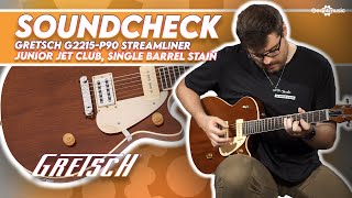 SOUNDCHECK | Gretsch G2215 P90 Streamliner Junior Jet Club, Single Barrel Stain