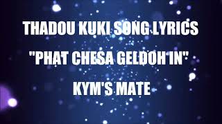 Phatchesa geldoh in lyrics video, Kuki love song