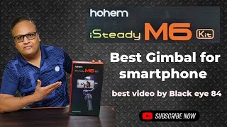 Best Professional Gimbal for Smartphone in 2024 - Hohem iSteady M6 video by Amit vlogger 84