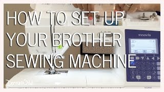 How To Set Up Your Sewing Machine, Brother Q Series