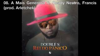 08. A Mais Generosa ft. Ready Neutro, Francis (prod. Arletchek)