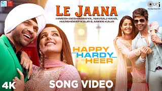 Le Jaana | Happy Hardy And Heer | Himesh Reshammiya, Navraj Hans, Harshdeep | New Punjabi Songs 2020