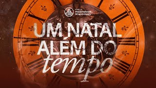 MUSICAL DE NATAL |  Um Natal Além do Tempo