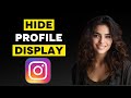 How To Hide Profile Display On Instagram (2024)