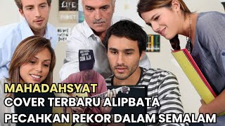 MAHADAHSYAT ❗ Cover Terbaru Alipbata Pecah Rekor Para Ahli Musik Luar Negri Berduyun Duyun Periksa