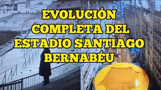 🚨 EVOLUCIÓN COMPLETA de las OBRAS del ESTADIO SANTIAGO BERNABÉU DESDE SUS INICIOS HASTA ACTUALIDAD