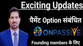 Exciting Updates || Founding Members के लिए! Onpassive New Updates Today #onpassive