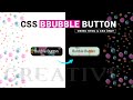 CSS BUBLBLE ANIMATED BUTTON EFFECT USING HTML & CSS ONLY | CREATIVE BUBBLE BUTTON ANIMATION