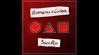 Blasterjaxx \u0026 Cuebrick - Squid Play (Extended Mix)