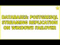 Databases: Postgresql Streaming Replication on Windows failover