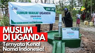 BENERAN SAMPE AFRIKA! Kisah Sumur Wakaf Bikinan Indonesia di UGANDA AFRIKA