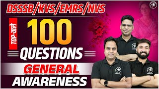 DSSSB / KVS / EMRS | GENERAL AWARENESS : TOP 100 QUESTIONS | By Adhyayan Mantra