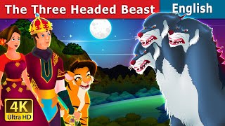 Three Headed Beast Story in English | Stories for Teenagers | @EnglishFairyTales
