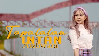 TAPALALAU | INTAN AISHWARA | LAGU DAYAK TERBARU 2020 (Official Music Video)