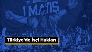 Türkiye'de İşçi Hakları