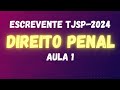 TJSP 2024 Escrevente Técnico Judiciário Direito Penal