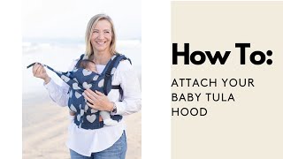 How to attach a Baby Tula hood - Baby Tula Carriers