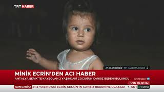 Antalya'da Minik Ecrin'den Acı Haber 19.07.2021 TURKEY