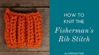 How to Knit the Fisherman's Rib Stitch