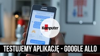 Testujemy komunikator Allo - Google rzuca wyzwanie Facebook Messengerowi