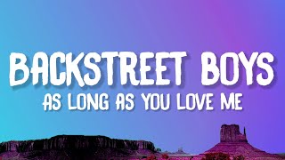 Backstreet Boys - As Long As You Love Me (Lyrics)