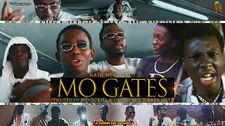 MO GATES • Doukha , ThioThio , Babs MST , Ghost Ice Ft. Math mes vidéos (Clip Officiel)